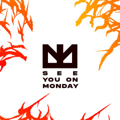 See You On Monday