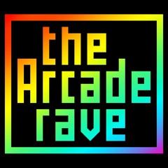 The Arcade Rave