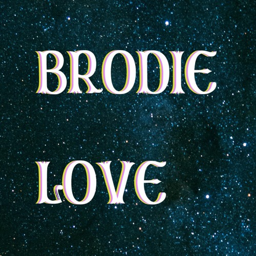 Stream Brodie Love music Listen to songs albums playlists for