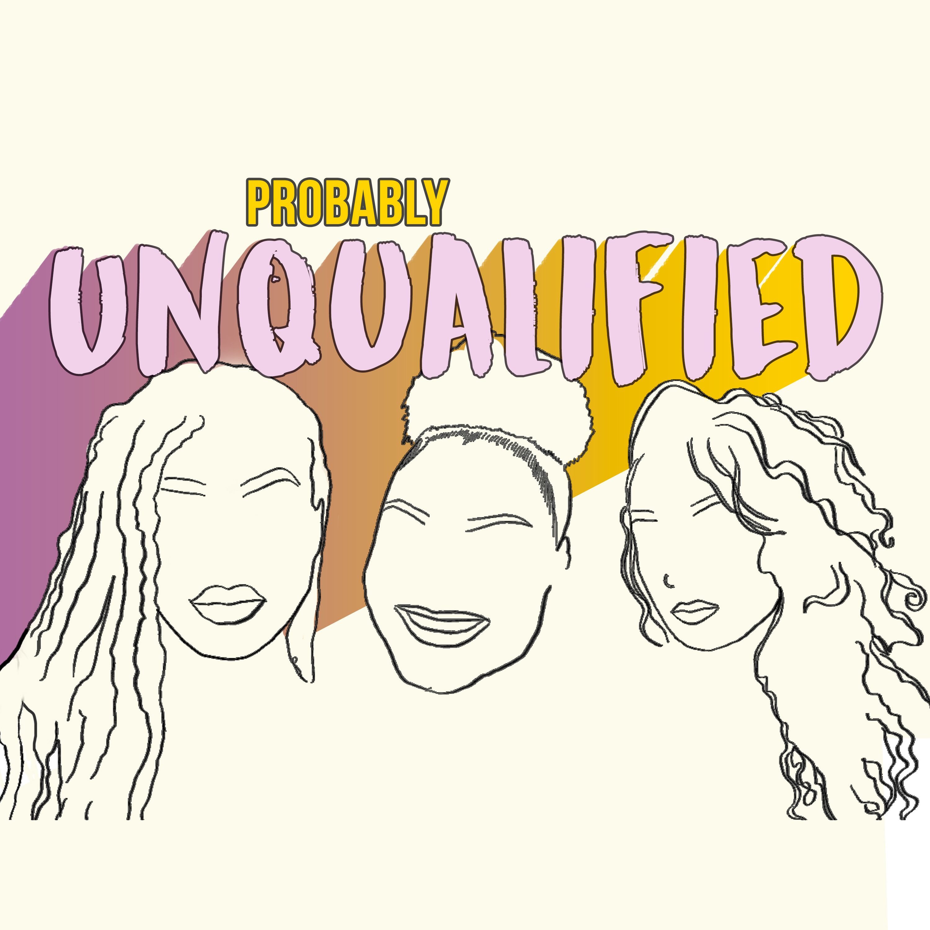 Probably Unqualified podcast artwork