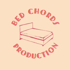 Bed Chords Production