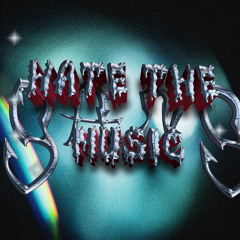 HateTheMusicGang