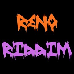 Reno Riddim