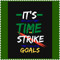 Its Time 2Strike Goals