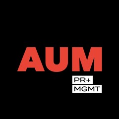 AUM PR + MGMT