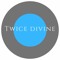 Twice Divine