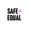 Safe and Equal