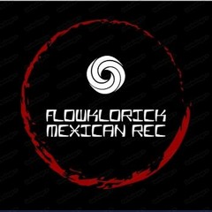 Flowklorick Mexican Rec