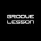 GROOVE LESSON
