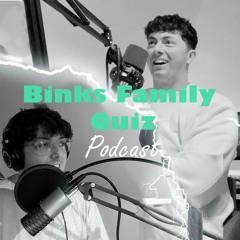 Binks Family Quiz Podcast