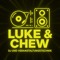 Luke&Chew