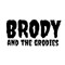 Brody and the Grodies