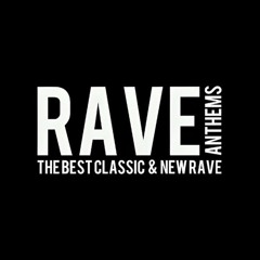 Rave Anthems