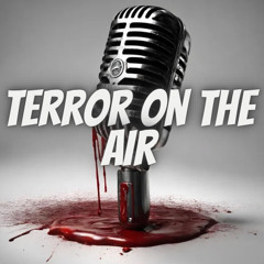 Terror On The Air: Audio Fiction’s Original Terror