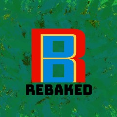 Rebaked
