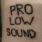 PRO LOW SOUND