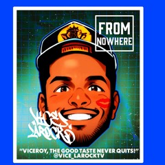 VICE LAROCK FM. NOWHERE