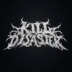 KILL DISASTER