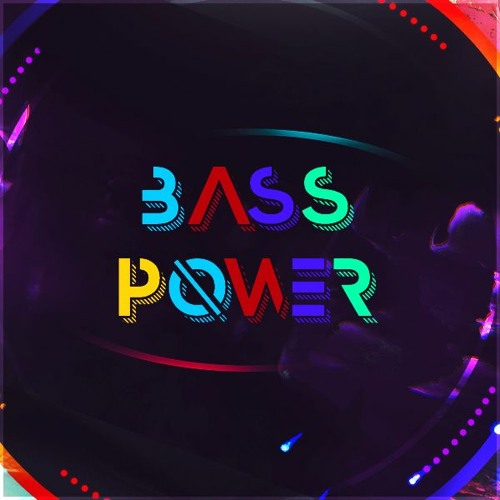 Stream Bass Power music Listen to songs, albums, playlists for free