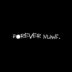 forever numb.