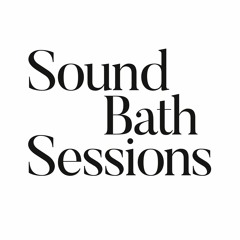 Sound Bath Sessions