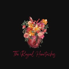 The Royal Heartaches