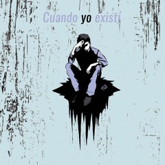 Cuando Yo Existí