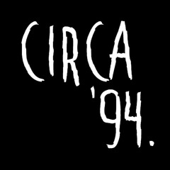 CIRCA '94.