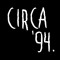 CIRCA '94.