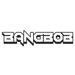 Bangbob