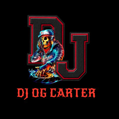 Dj OG CARTER