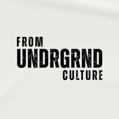 From UNDRGRND Culture Radio