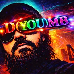 D(YOU)MB