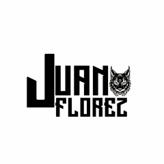 DJ JUAN FLOREZ [ OFICIAL ]