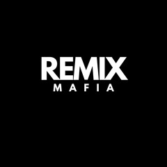 Remix Mafia