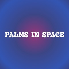Palms In Space