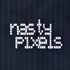 nasty pixels