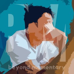 Be Still - Beyond Momentary