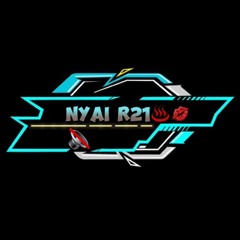 nyai R21💋