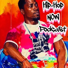 Hip-Hop NOW Podcast!