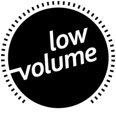 Low Volume