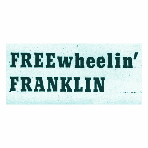 Freewheelin' Franklin’s avatar