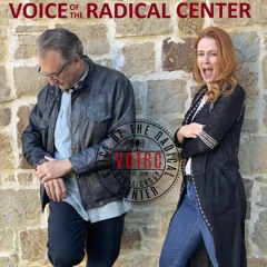 Voice Of The Radical Center