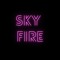 Sky Fire