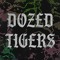 Dozed Tigers