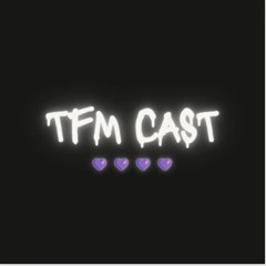 TFM Cast