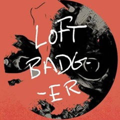Loft Badger