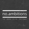 no.ambitions