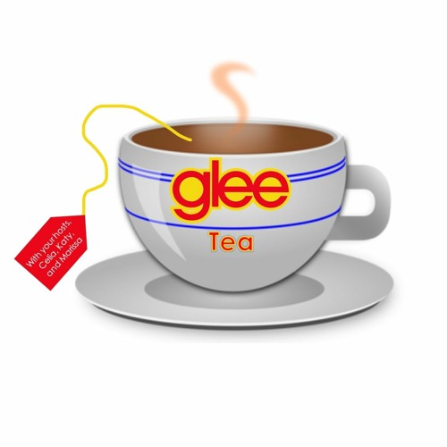 Stream Glee Tea | Listen to podcast episodes online for free on SoundCloud