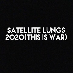 Satellite Lungs